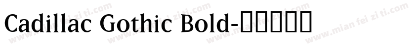 Cadillac Gothic Bold字体转换